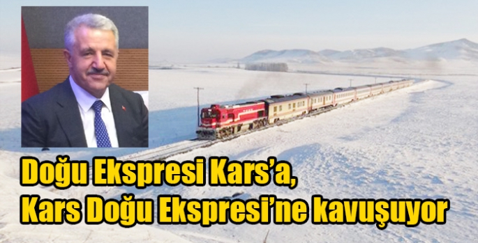 Doğu Ekspresi Kars’a, Kars Doğu Ekspresi’ne kavuşuyor