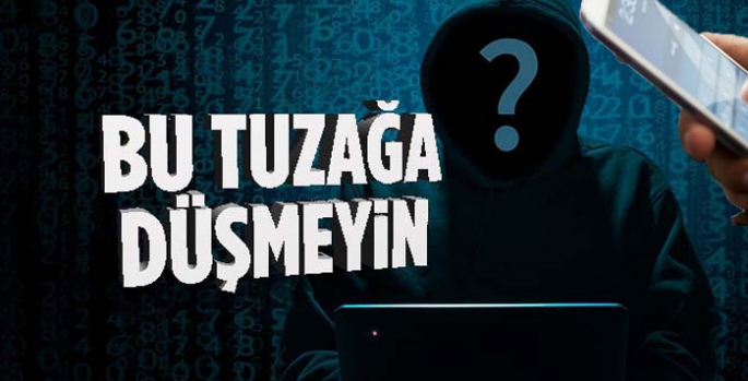 Dolandırıcıların tuzağına düşmeyin