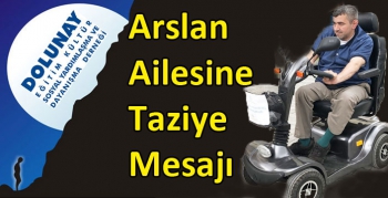 Dolunay Derneği’nden Arslan Ailesine Taziye Mesajı