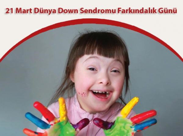 Down Sendromu Farkındalık Günü