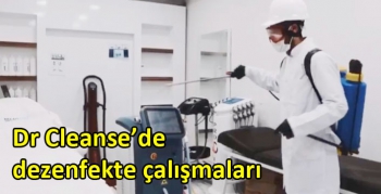 Dr Cleanse’de dezenfekte çalışmaları