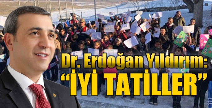 Dr. Erdoğan Yıldırım’ın sömestr tatili mesajı
