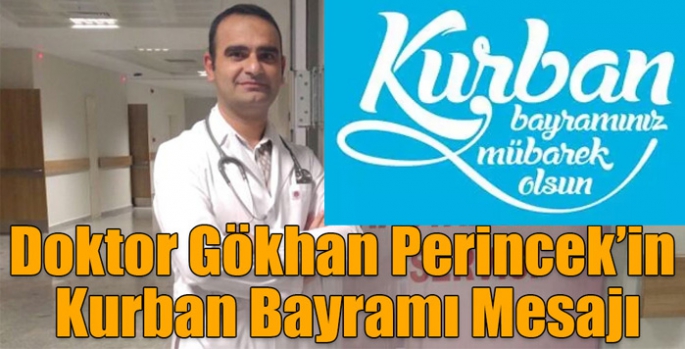 Dr. Gökhan Perincek’in Kurban Bayramı Mesajı