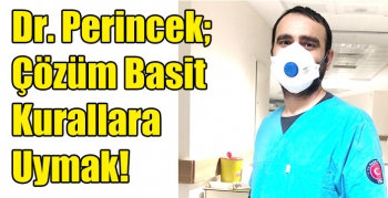 Dr. Perincek; Çözüm Basit Kurallara Uymak!