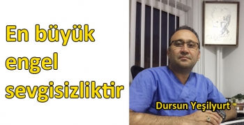 Dursun Yeşilyurt’un 3 Aralık Dünya Engelliler Günü mesajı