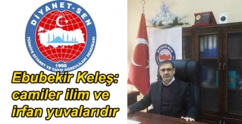 Ebubekir Keleş, camiler ilim ve irfan yuvalarıdır