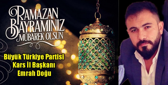 Emrah Doğu’nun Ramazan Bayramı Mesajı