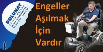 Engeller Aşılmak İçin Vardır