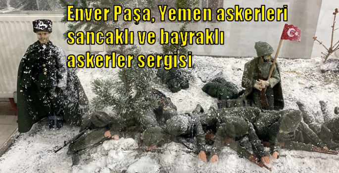 Enver Paşa, Yemen askerleri, sancaklı ve bayraklı askerler sergisi