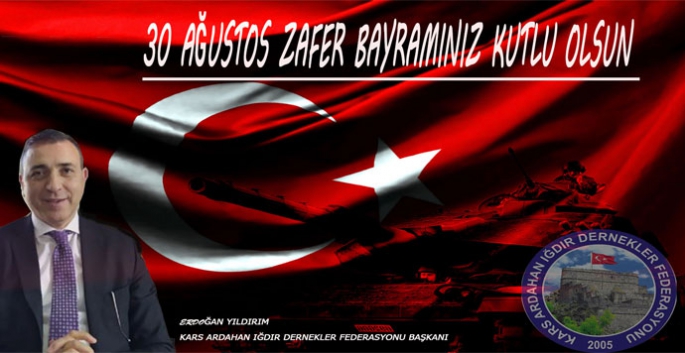 Erdoğan Yıldırım’ın 30 Ağustos Zafer Bayramı Mesajı