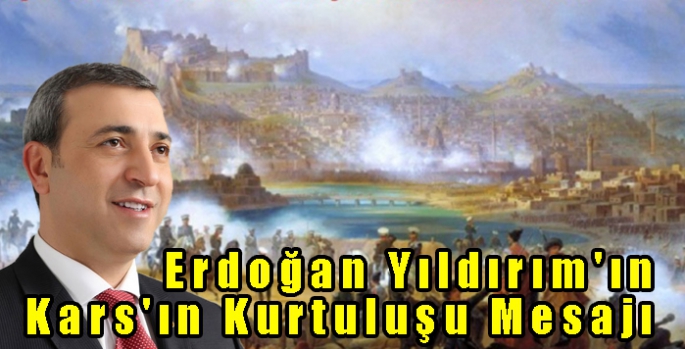 Erdoğan Yıldırım'ın Kars'ın Kurtuluşu Mesajı