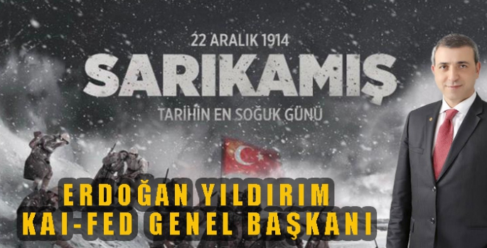 Erdoğan Yıldırım’ın Sarıkamış Şehitleri Mesajı