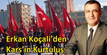 Erkan Koçali’den Kars’ın Kurtuluşu Mesajı