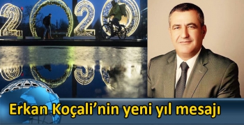 Erkan Koçali’nin yeni yıl mesajı