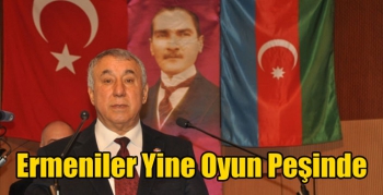 Ermeniler Yine Oyun Peşinde