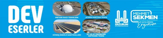 Erzurum’da dev eserler