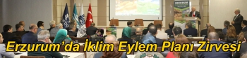 Erzurum’da İklim Eylem Planı Zirvesi