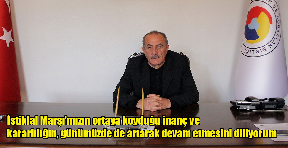 Fahri Ötegen’in İstiklal Marşının Kabulü ve Mehmet Akif Ersoy’u Anma Günü mesajı