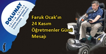 Faruk Ocak’ın 24 Kasım Öğretmenler Günü Mesajı
