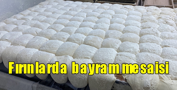 Fırınlarda bayram mesaisi