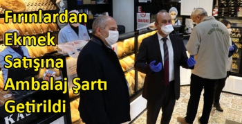 Fırınlardan Ekmek Satışına Ambalaj Şartı Getirildi