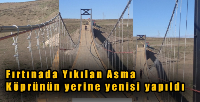 Fırtınada Yıkılan Asma Köprünün yerine yenisi yapıldı