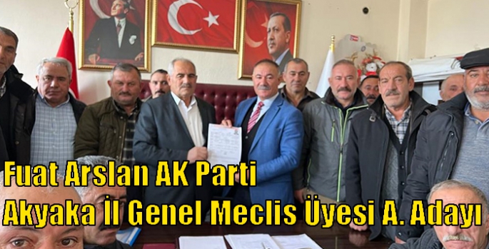 Fuat Arslan AK Parti Akyaka İl Genel Meclis Üyesi A. Adayı
