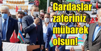 Gardaşlar zaferiniz mübarek olsun!