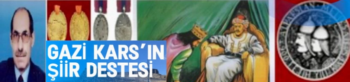 GAZİ KARS’IN ŞİİR DESTESİ - 18
