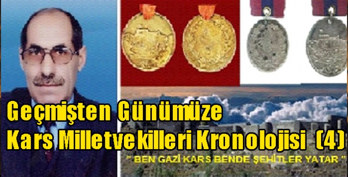 Geçmişten Günümüze Kars Milletvekilleri Kronolojisi  (4)