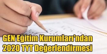 GEN Eğitim Kurumları'ndan 2020 TYT Değerlendirmesi