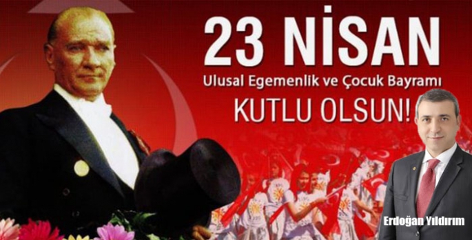 Genel Başkan Dr. Erdoğan Yıldırım’ın 23 Nisan Mesajı