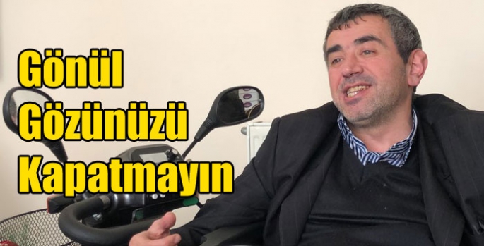 Gönül Gözünüzü Kapatmayın