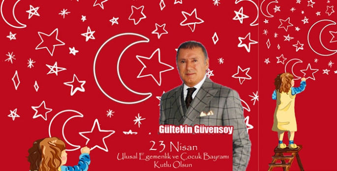 Gültekin Güvensoy’un 23 Nisan Mesajı