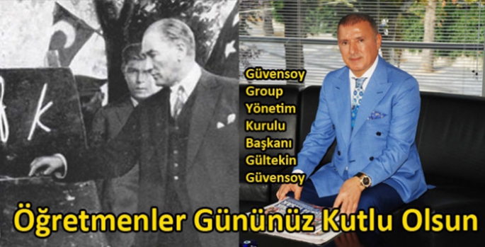 Gültekin Güvensoy’un Öğretmenler Günü Mesajı