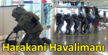 Harakani Havalimanı’nda Silahlı Saldırı Tatbikatı
