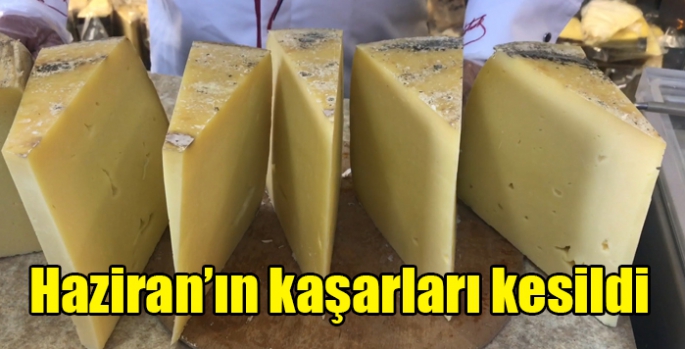 Haziran’ın kaşarları kesildi