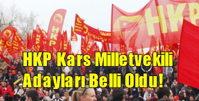 HKP Kars Milletvekili Adayları Belli Oldu!