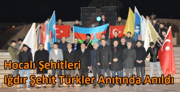 Hocalı Şehitleri Iğdır Şehit Türkler Anıtında Anıldı