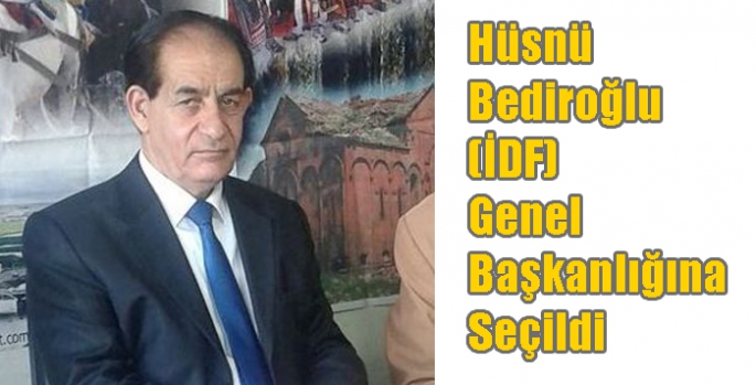 Hüsnü Bediroğlu ( İDF) Genel Başkanlığına Seçildi