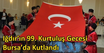 Iğdır’ın 99. Kurtuluş Gecesi Bursa’da Kutlandı