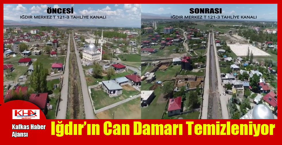 Iğdır’ın Can Damarı Temizleniyor