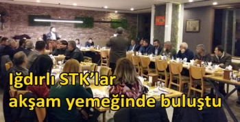 Iğdırlı STK’lar akşam yemeğinde buluştu