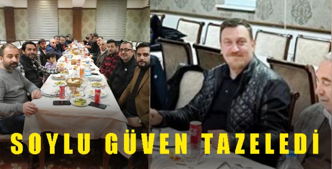 İlhan Soylu güven tazeledi