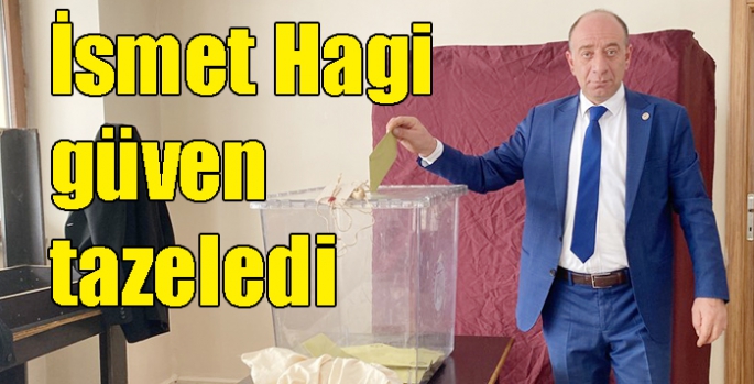 İsmet Hagi güven tazeledi