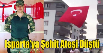 Isparta'ya Şehit Ateşi Düştü