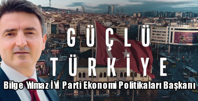 İYİ Parti’den Güçlü Türkiye Videosu