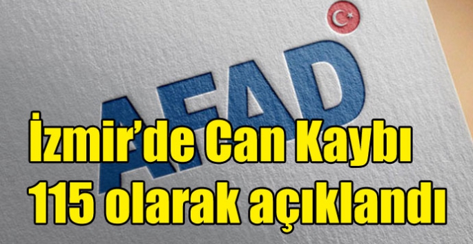 İzmir’de Can Kaybı 115 olarak açıklandı