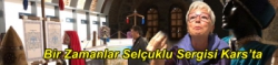 Bir Zamanlar Selçuklu Sergisi Kars’ta