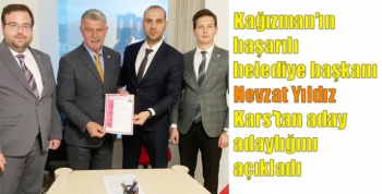 Kağızman’ın başarılı belediye başkanı Nevzat Yıldız Kars’tan aday adaylığını açıkladı